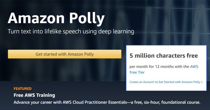 Amazon Polly is a service that turns text into lifelike speech